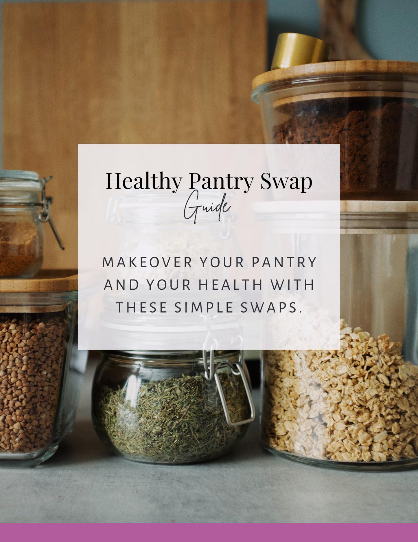 Healthy Pantry Swap Digital Guide