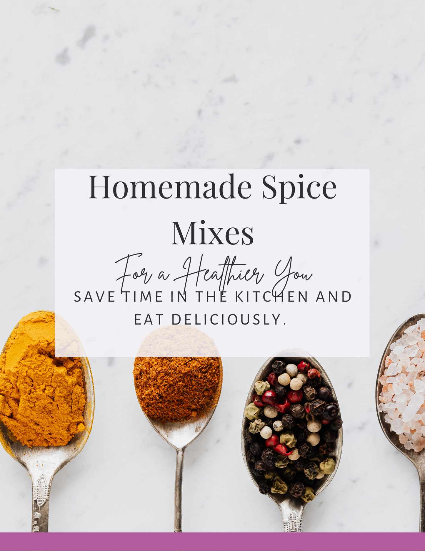 Homemade Spice Mixes Digital Guide