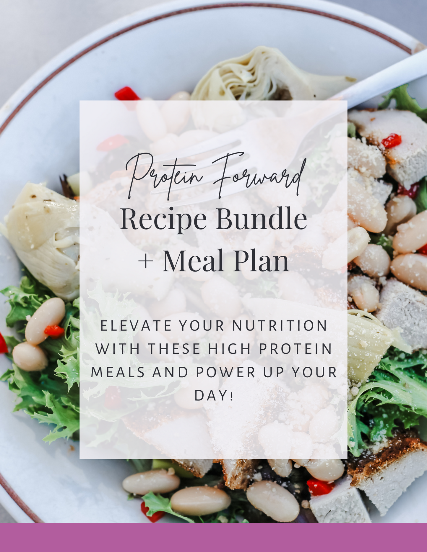 Protein Forward Recipe Bundle + Meal Plan